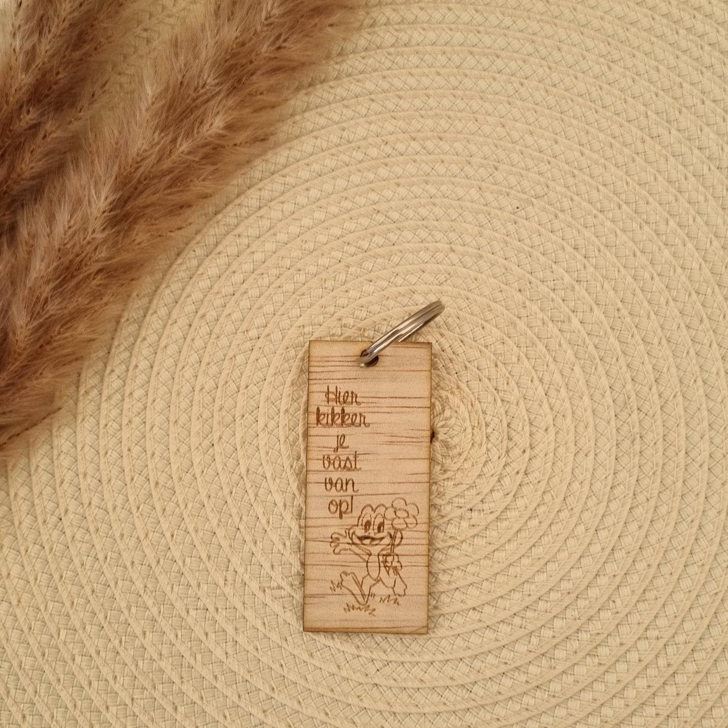 Sleutelhanger quote - Hier kikker je vast van op!