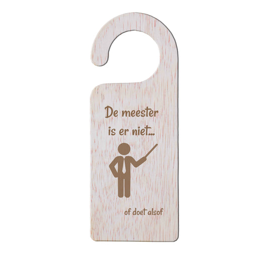 Deurhanger - De meester is er niet, of doet alsof